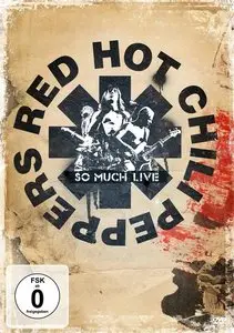Red Hot Chili Peppers - So Much Live (2013)