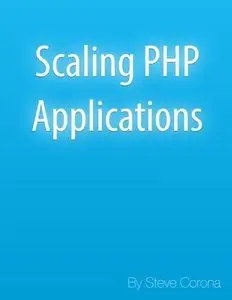 Scaling PHP Applications (Repost)