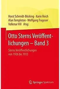 Otto Sterns Veröffentlichungen - Band 3: Sterns Veröffentlichungen von 1926 bis 1933 [Repost]