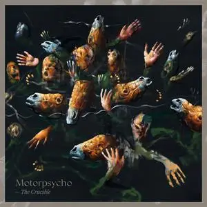 Motorpsycho - The Crucible (2019) [Official Digital Download]