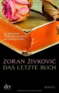 Zoran Zivkovic - Das letzte Buch