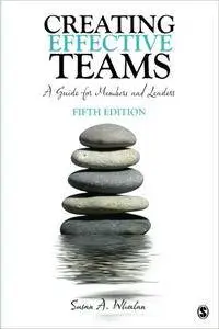 Creating Effective Teams: A Guide for Members and Leaders, 5th Edition