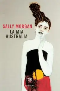 Sally Morgan - La mia Australia