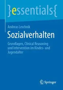 Sozialverhalten: Grundlagen, Clinical Reasoning und Intervention im Kindes- und Jugendalter