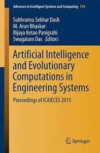 Artificial Intelligence and Evolutionary Computations in Engineering Systems: Proceedings of ICAIECES 2015