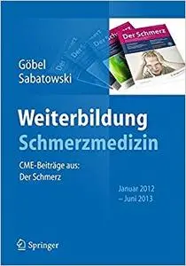 Weiterbildung Schmerzmedizin: CME-Beiträge aus: Der Schmerz Januar 2012 - Juni 2013 (Repost)