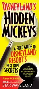 Disneyland's Hidden Mickeys: A Field Guide to Disneyland Resort's Best Kept Secrets, 7th Edition
