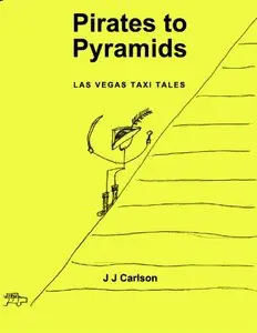 Pirates to Pyramids: Las Vegas Taxi Tales