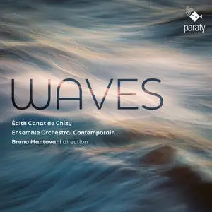 Ensemble Orchestral Contemporain & Bruno Mantovani - Chizy: Waves (2023) [Official Digital Download 24/48]
