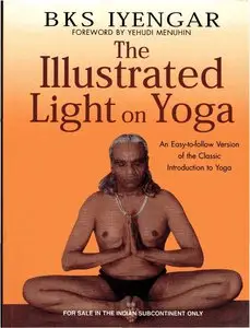 B.K.S. Iyengar, "Illustrated Light on Yoga" (repost)