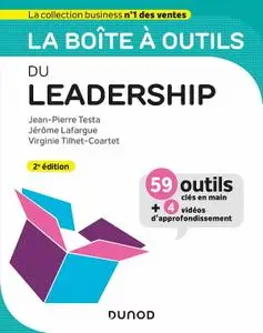 Jean-Pierre Testa, Jérôme Lafargue, Virginie Tilhet-Coartet, "La boîte à outils du leadership"