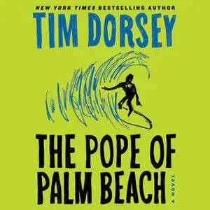 «The Pope of Palm Beach» by Tim Dorsey