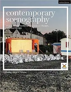 Contemporary Scenography: Practices and Aesthetics in German Theatre, Arts and Design