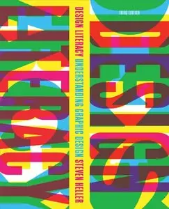 Design Literacy: Understanding Graphic Design (3rd Edition)