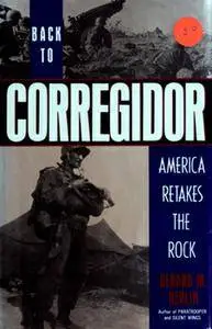 Back to Corregidor: America Retakes the Rock