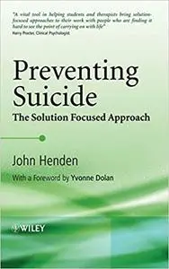 Preventing Suicide: The Solution Focused Approach