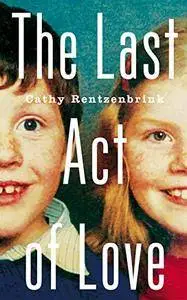 The Last Act of Love: The Story of My Brother and His Sister(Repost)