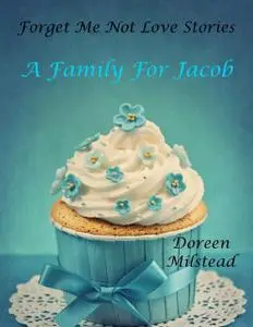 «A Family for Jacob» by Doreen Milstead