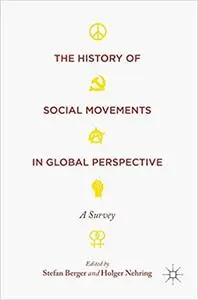 The History of Social Movements in Global Perspective: A Survey