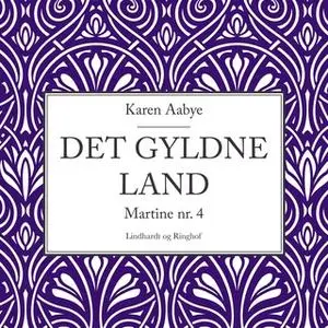 «Det gyldne land» by Karen Aabye