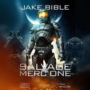 «Salvage Merc One» by Jake Bible