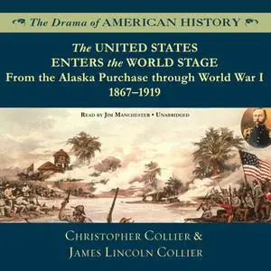 «The United States Enters the World Stage» by James Lincoln Collier,Christopher Collier