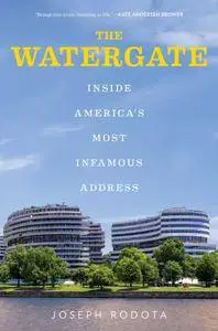 The Watergate: Inside America’s Most Infamous Address
