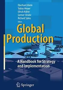 Global Production: A Handbook for Strategy and Implementation