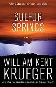 Sulfur Springs: A Novel (Cork O'Connor Mystery Series Book 16)