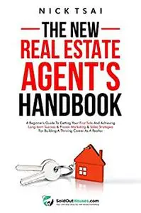 The New Real Estate Agent's Handbook