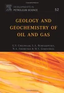 Geology and Geochemistry of Oil and Gas (Volume 52)