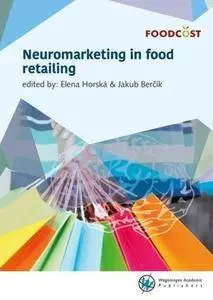 Neuromarketing in Food Retailing