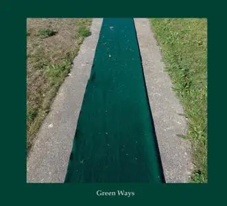 Áine O'Dwyer & Graham Lambkin - Green Ways (2018)