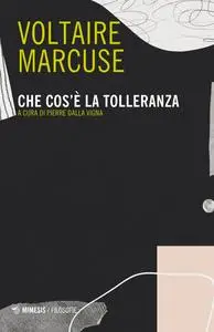 Voltaire, Herbert Marcuse - Che cos'è la tolleranza