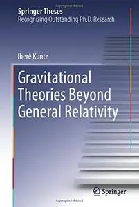 Gravitational Theories Beyond General Relativity (Repost)