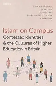 Islam on Campus: Contested Identities and the Cultures of Higher Education in Britain