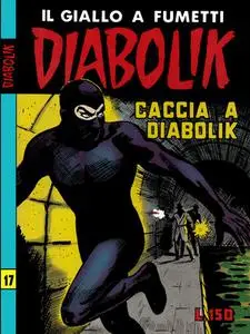 Diabolik N.041 - Seconda serie n 17 Caccia a Diabolik (Astorina 1965-08-23)