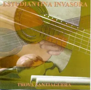 Estudiantina Invasora - Trova Santiaguera (1997)