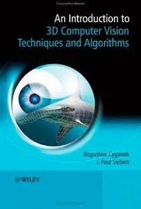 An Introduction to 3D Computer Vision Techniques and Algorithms