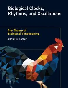 Biological Clocks, Rhythms, and Oscillations: The Theory of Biological Timekeeping