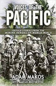 Voices of the Pacific: Untold Stories from the Marine Heroes of World War II