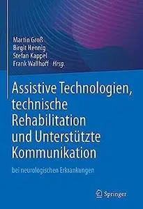 Assistive Technologien, technische Rehabilitation und Unterstützte Kommunikation