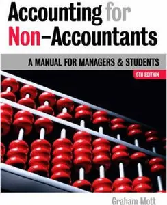 Accounting for Non-Accountants: A Manual for Managers and Students, 6 edition (Repost)