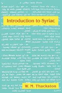 Introduction to Syriac: An Elementary Grammar With Readings from Syriac Literature