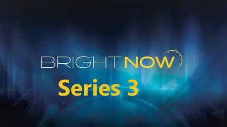 Curiosty TV - Bright Now: Series 3 (2020)