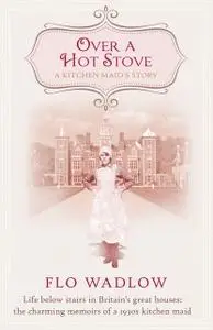 «Over a Hot Stove» by Flo Wadlow