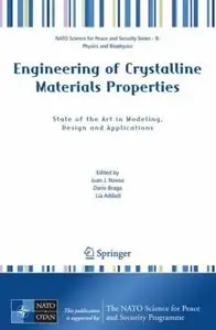 Engineering of Crystalline Materials Properties: State of the Art in Modeling, Design and Applications