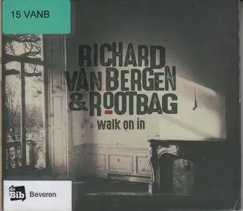 Richard van Bergen & Rootbag - Walk On In (2017)