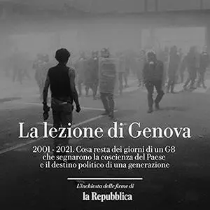 «La lezione di Genova» by Ezio Mauro; Massimo Calandri; Maurizio Maggiani; Luigi Manconi