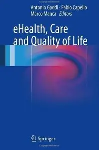 eHealth, Care and Quality of Life [Repost]